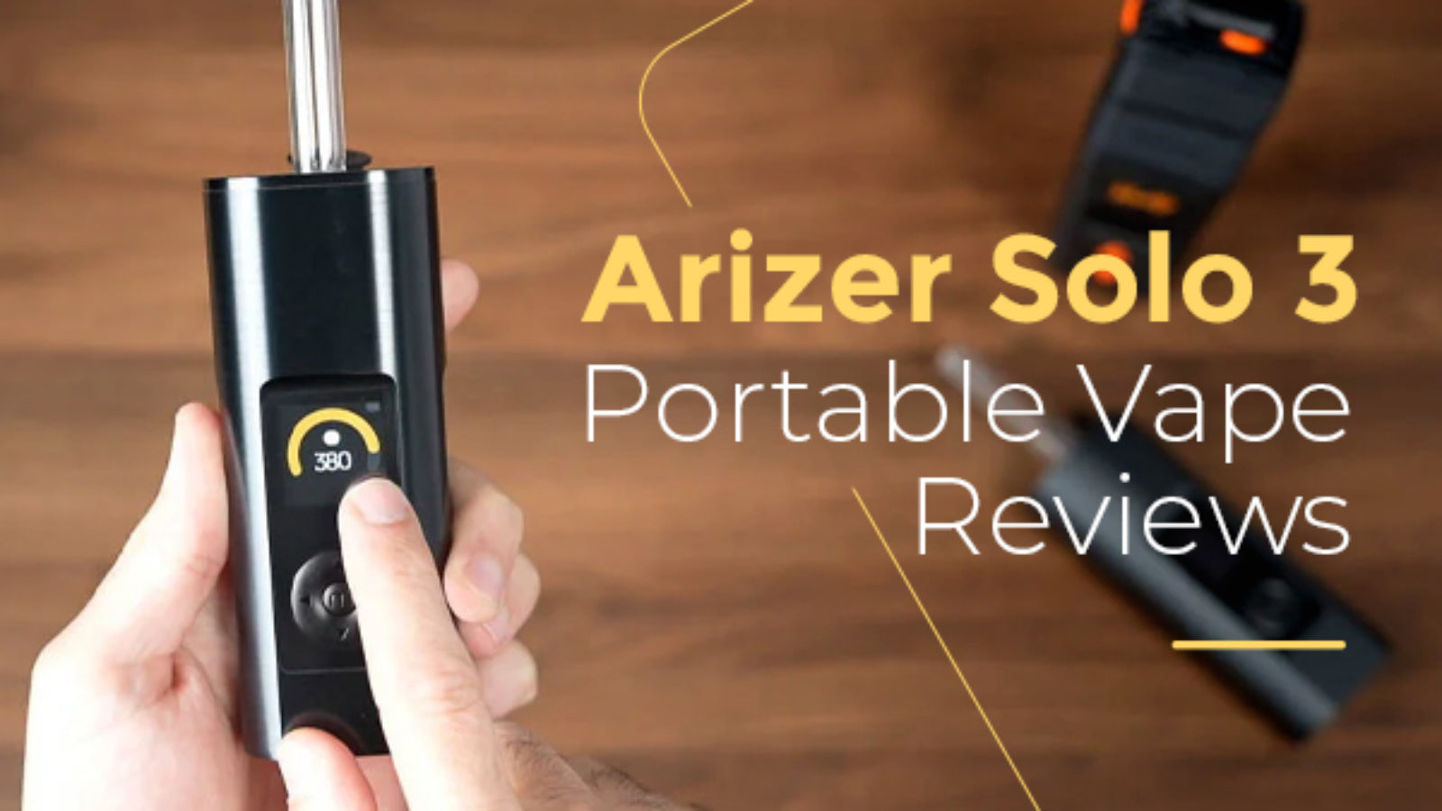 Arizer Solo 3 Portable Vape Reviews